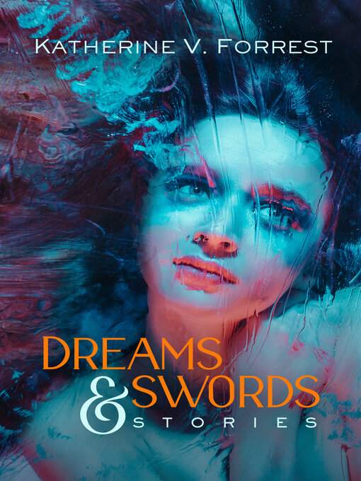 Title details for Dreams and Swords by Katherine V. Forrest - Available